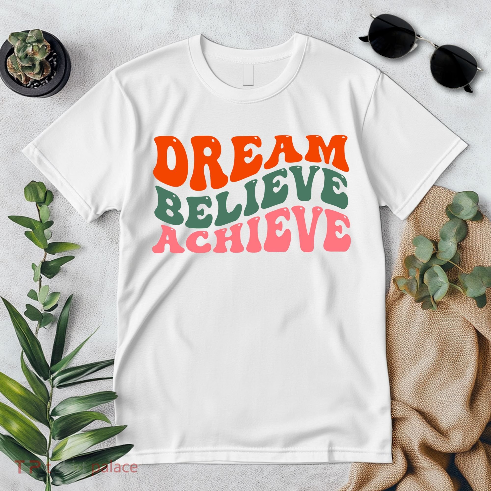 Dream Believe Achieve Retro Quote Premium T-Shirt