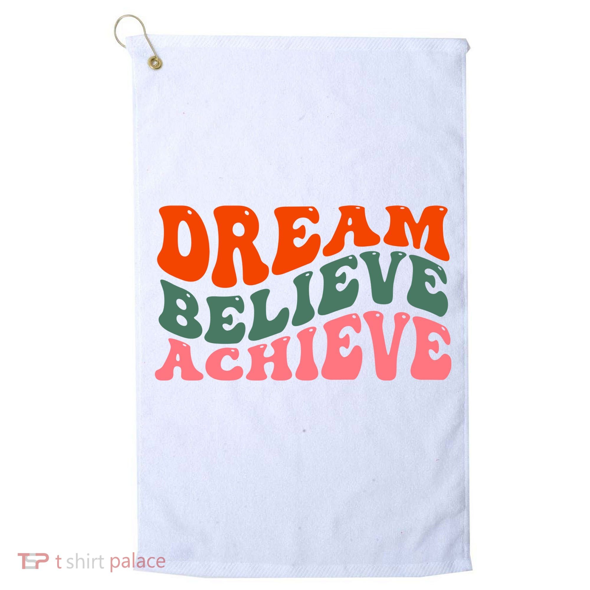 Dream Believe Achieve Retro Quote Golf Towel