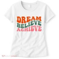Dream Believe Achieve Retro Quote Women's T-Shirt thumb 0