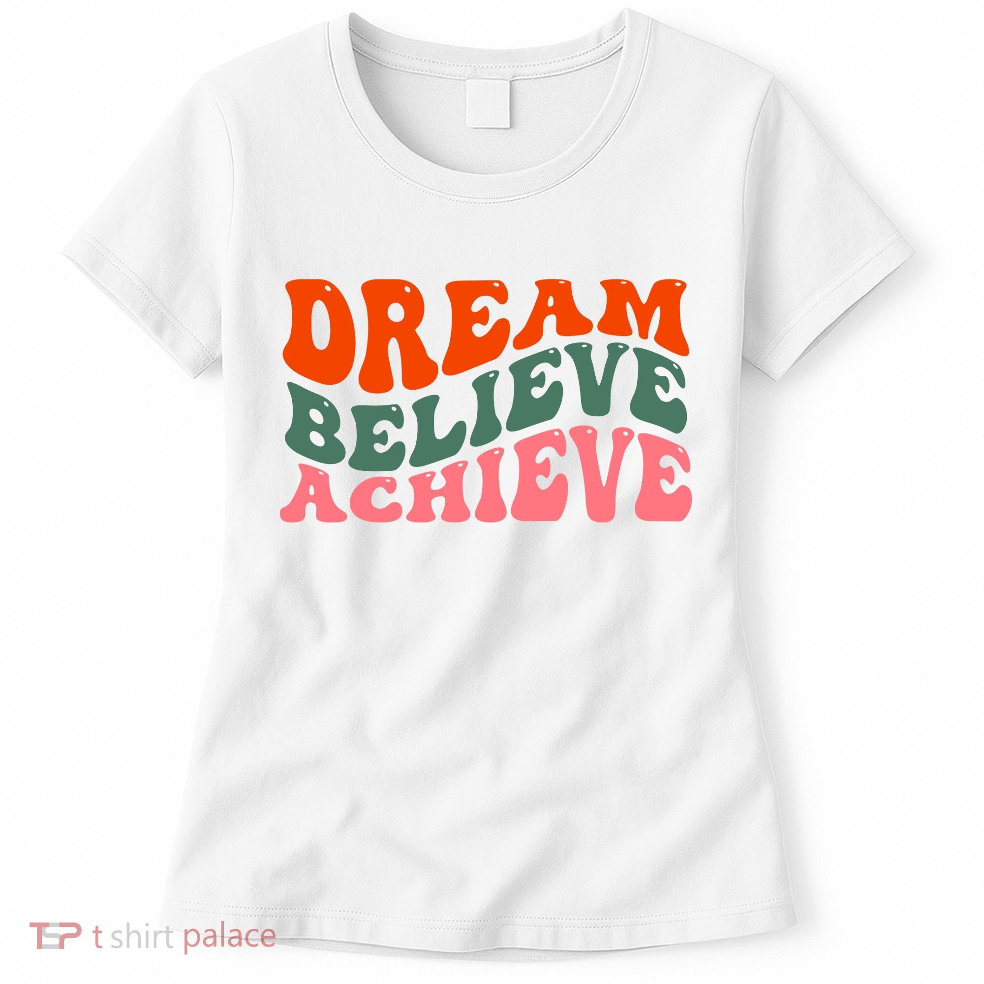 Dream Believe Achieve Retro Quote Women's T-Shirt