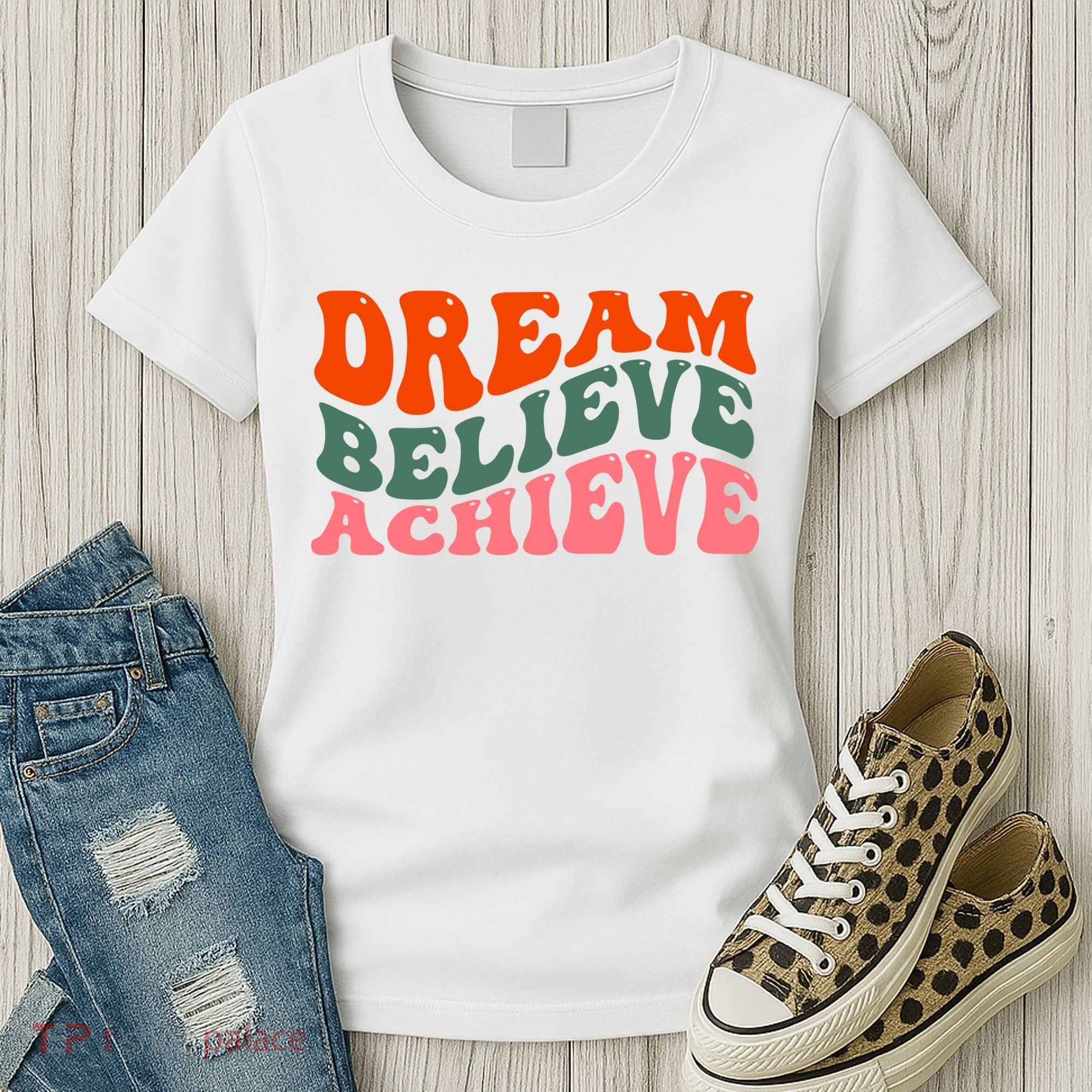 Dream Believe Achieve Retro Quote Women's T-Shirt
