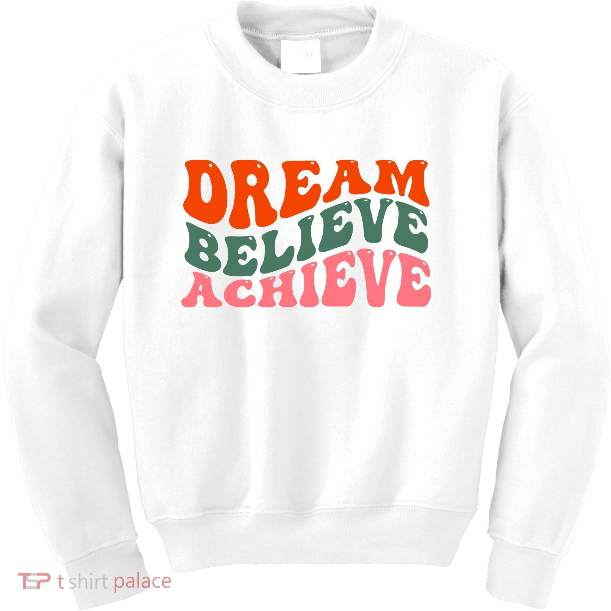 Dream Believe Achieve Retro Quote Kids Sweatshirt