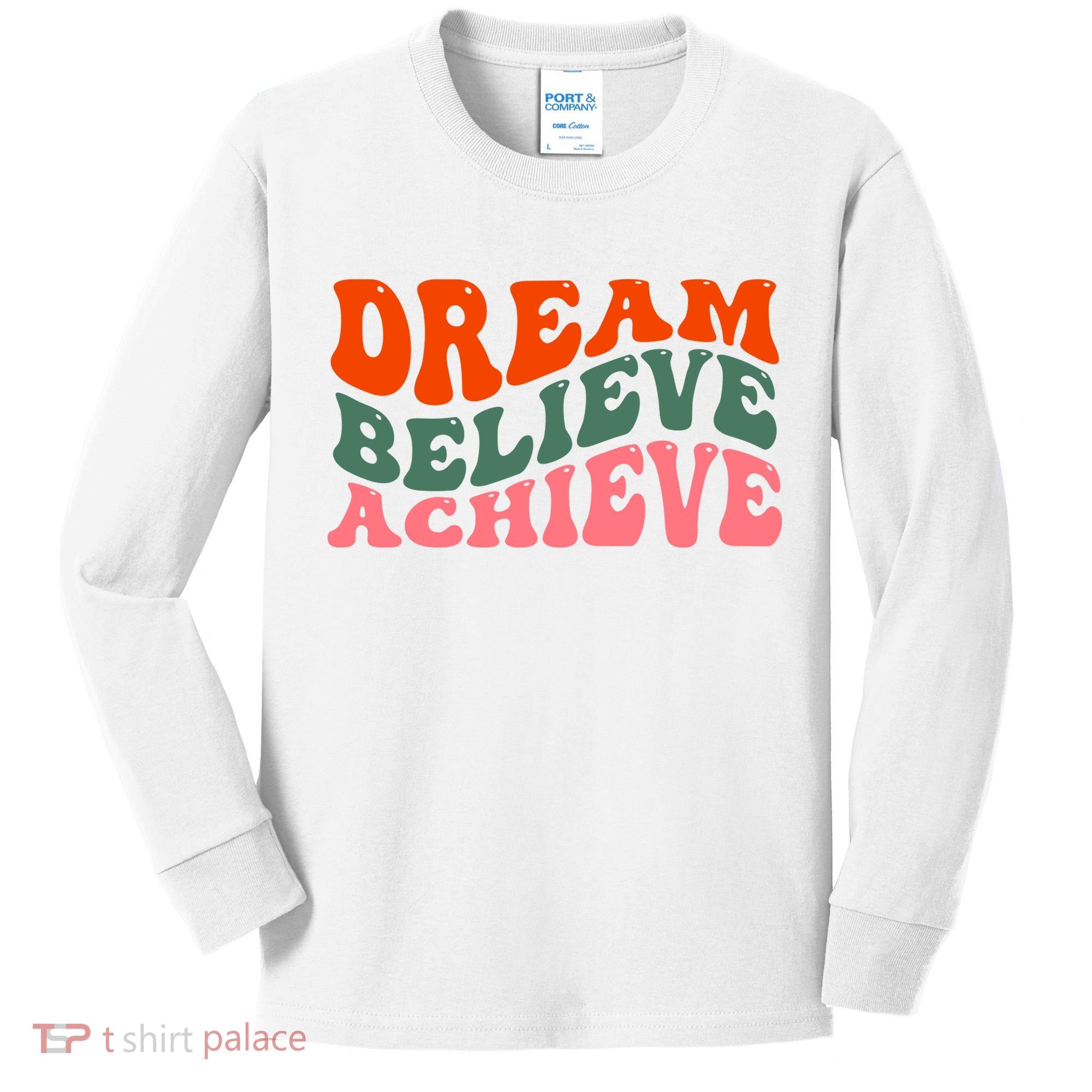 Dream Believe Achieve Retro Quote Kids Long Sleeve Shirt