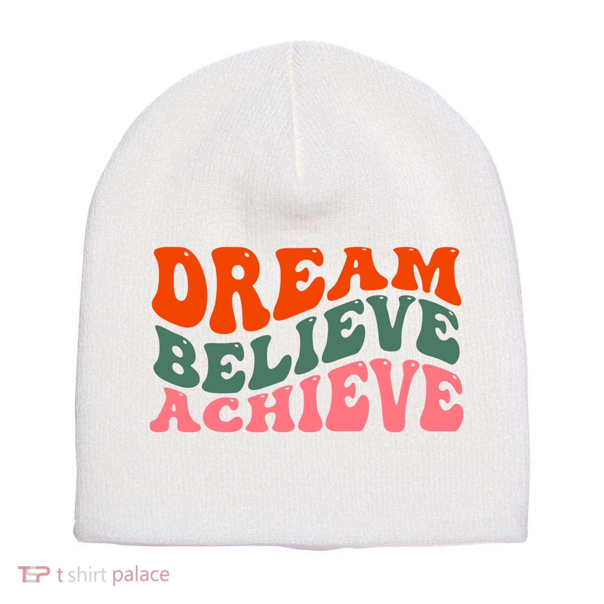 Dream Believe Achieve Retro Quote Short Acrylic Beanie