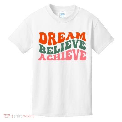 Dream Believe Achieve Retro Quote Kids T-Shirt
