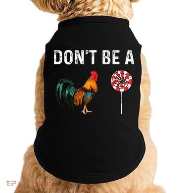 Don't Be A Cock Sucker Sarcastic Doggie Tank