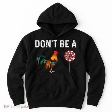 Don't Be A Cock Sucker Sarcastic Hoodie