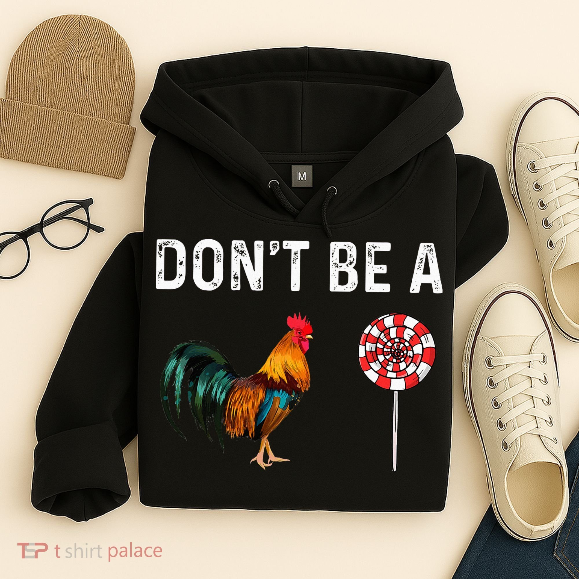 Don't Be A Cock Sucker Sarcastic Hoodie
