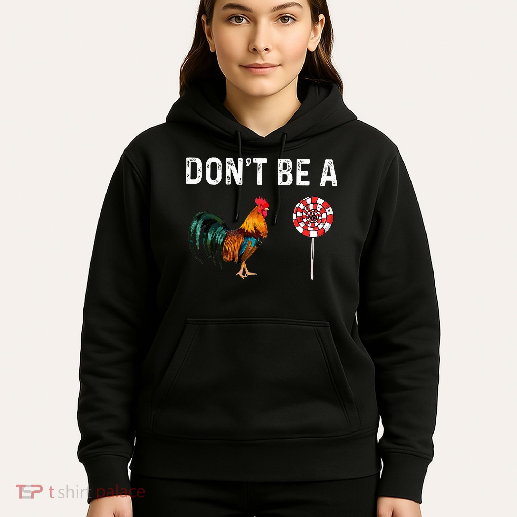Don't Be A Cock Sucker Sarcastic Hoodie