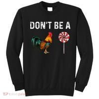 Don't Be A Cock Sucker Sarcastic Sweatshirt thumb 0