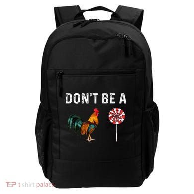 Don't Be A Cock Sucker Sarcastic Backpack