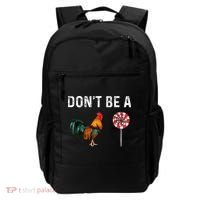 Don't Be A Cock Sucker Sarcastic Backpack thumb 0