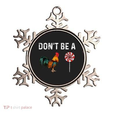 Don't Be A Cock Sucker Sarcastic Ornament