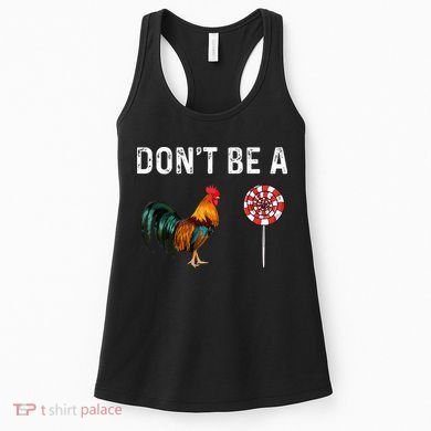 Don't Be A Cock Sucker Sarcastic Women's Tank Top