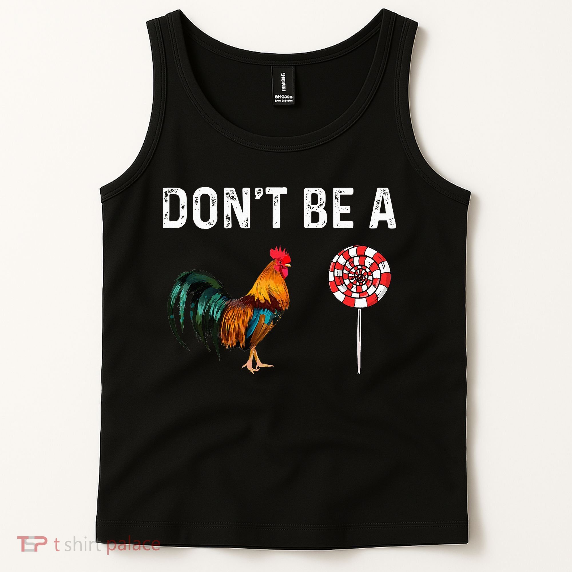 Don't Be A Cock Sucker Sarcastic Tank Top