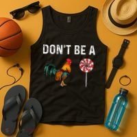 Don't Be A Cock Sucker Sarcastic Tank Top thumb 4