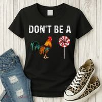 Don't Be A Cock Sucker Sarcastic Women's T-Shirt thumb 3