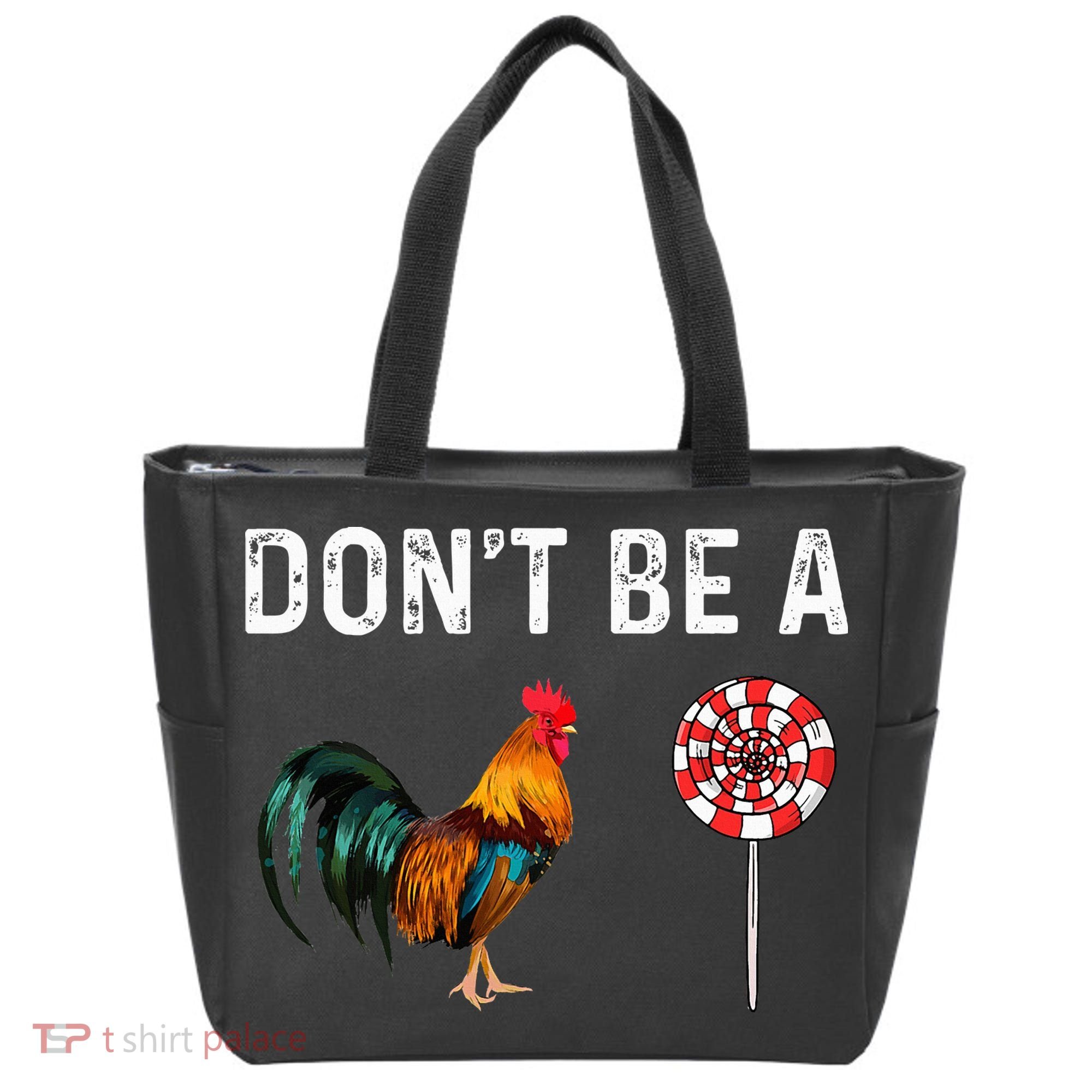 Don't Be A Cock Sucker Sarcastic Tote Bag