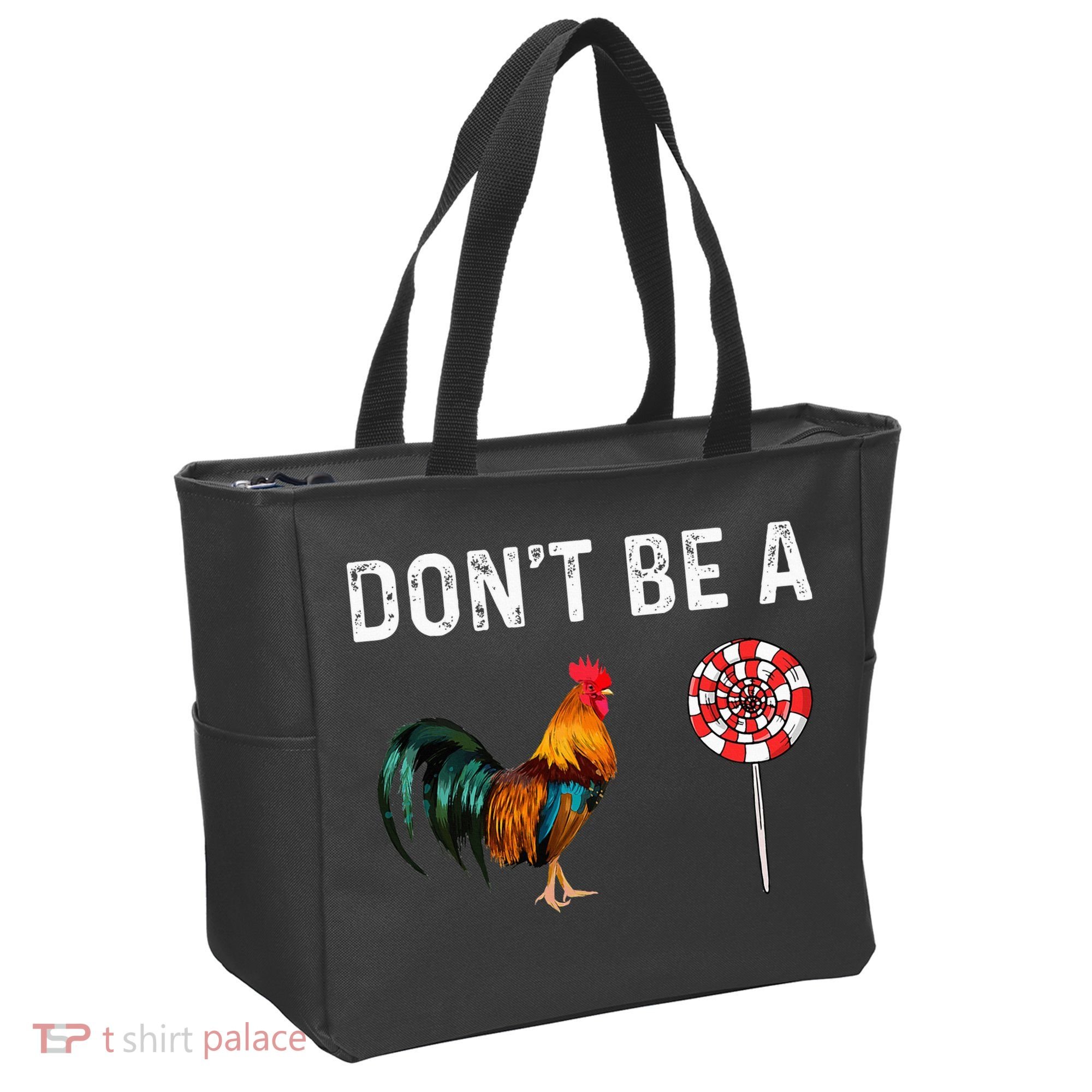 Don't Be A Cock Sucker Sarcastic Tote Bag