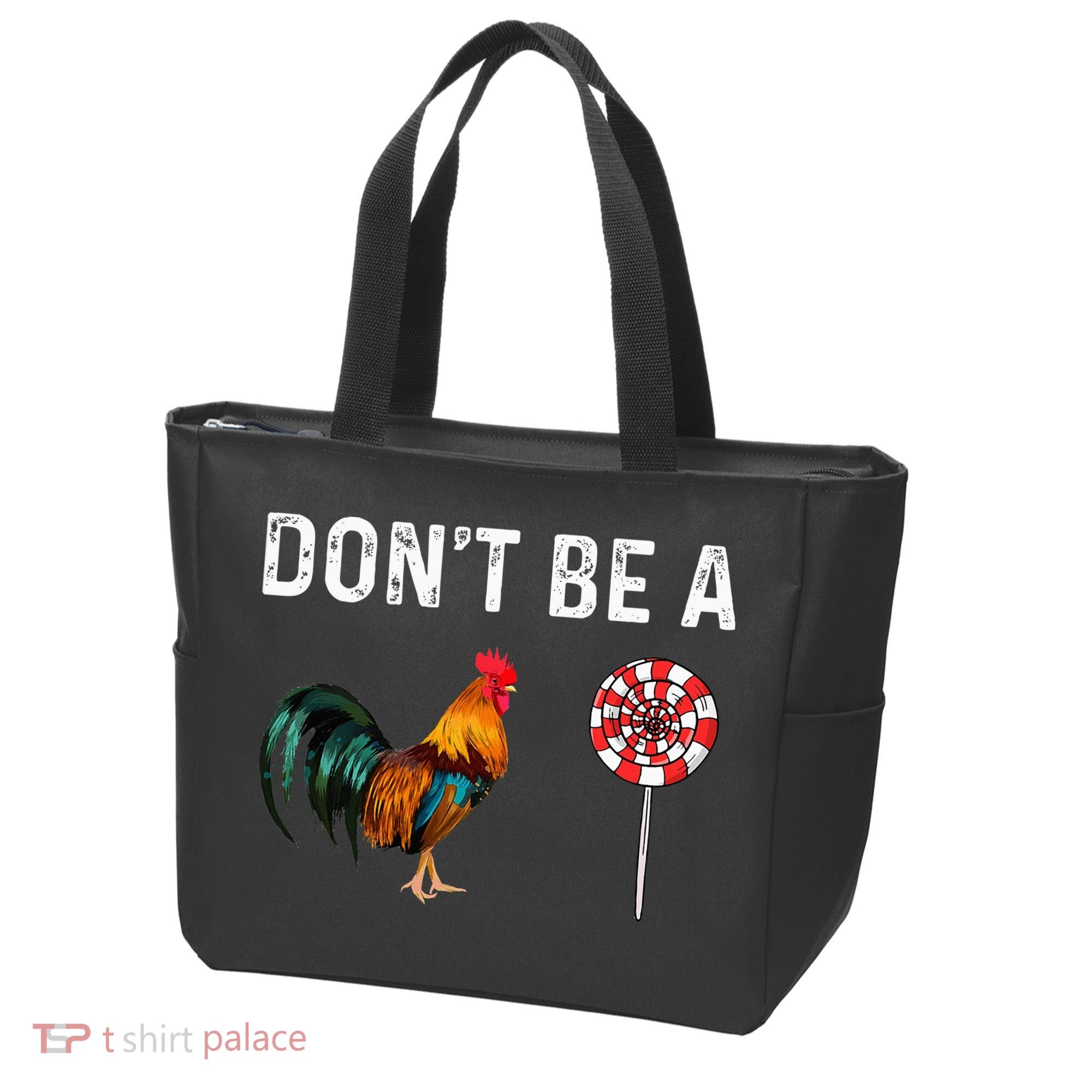 Don't Be A Cock Sucker Sarcastic Tote Bag