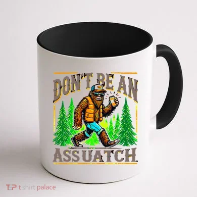 Dont Be An Assquatch Coffee Mug back