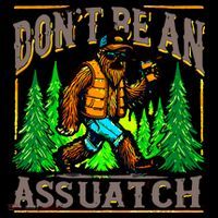 Dont Be An Assquatch Mousepad thumb 1