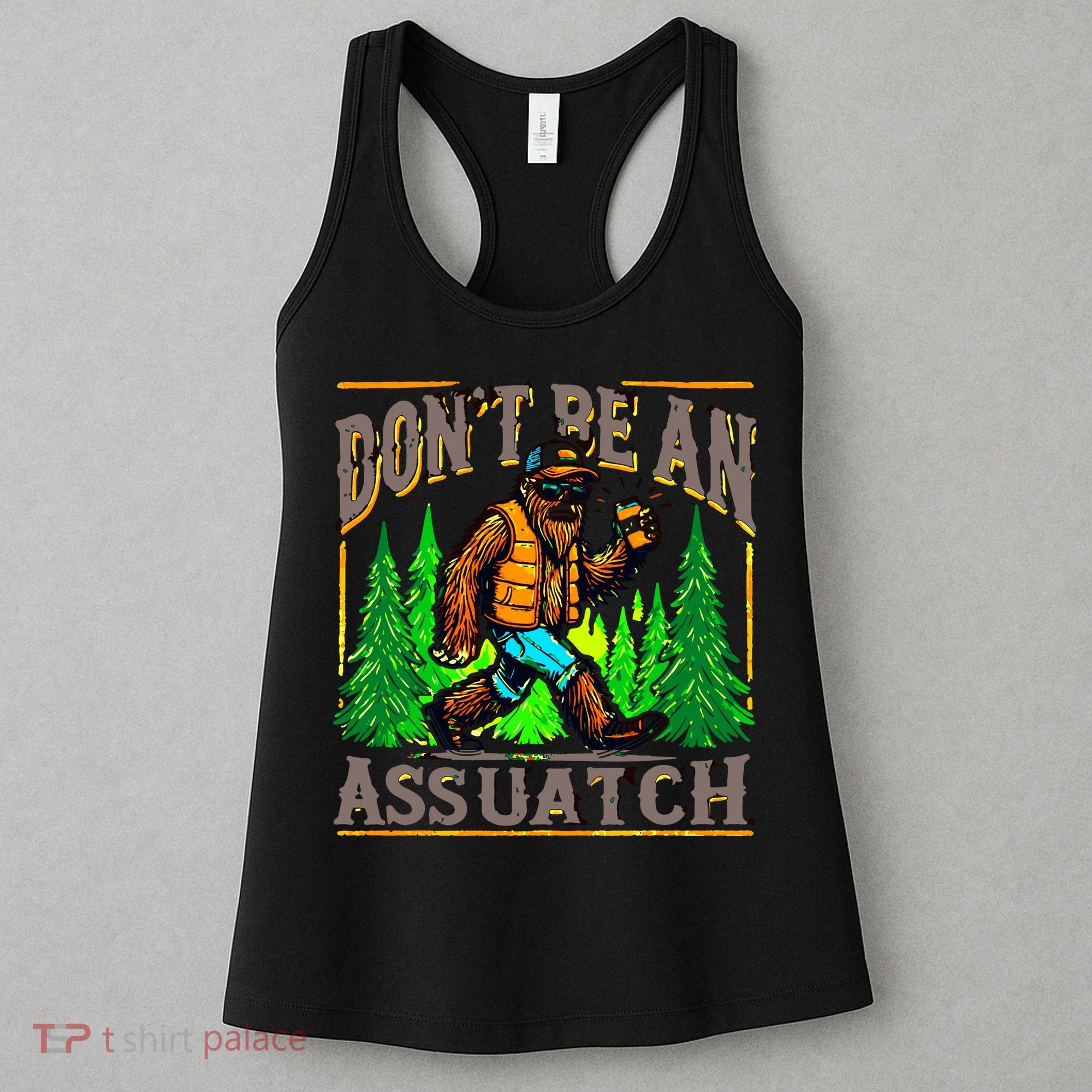 Dont Be An Assquatch Women's Tank Top