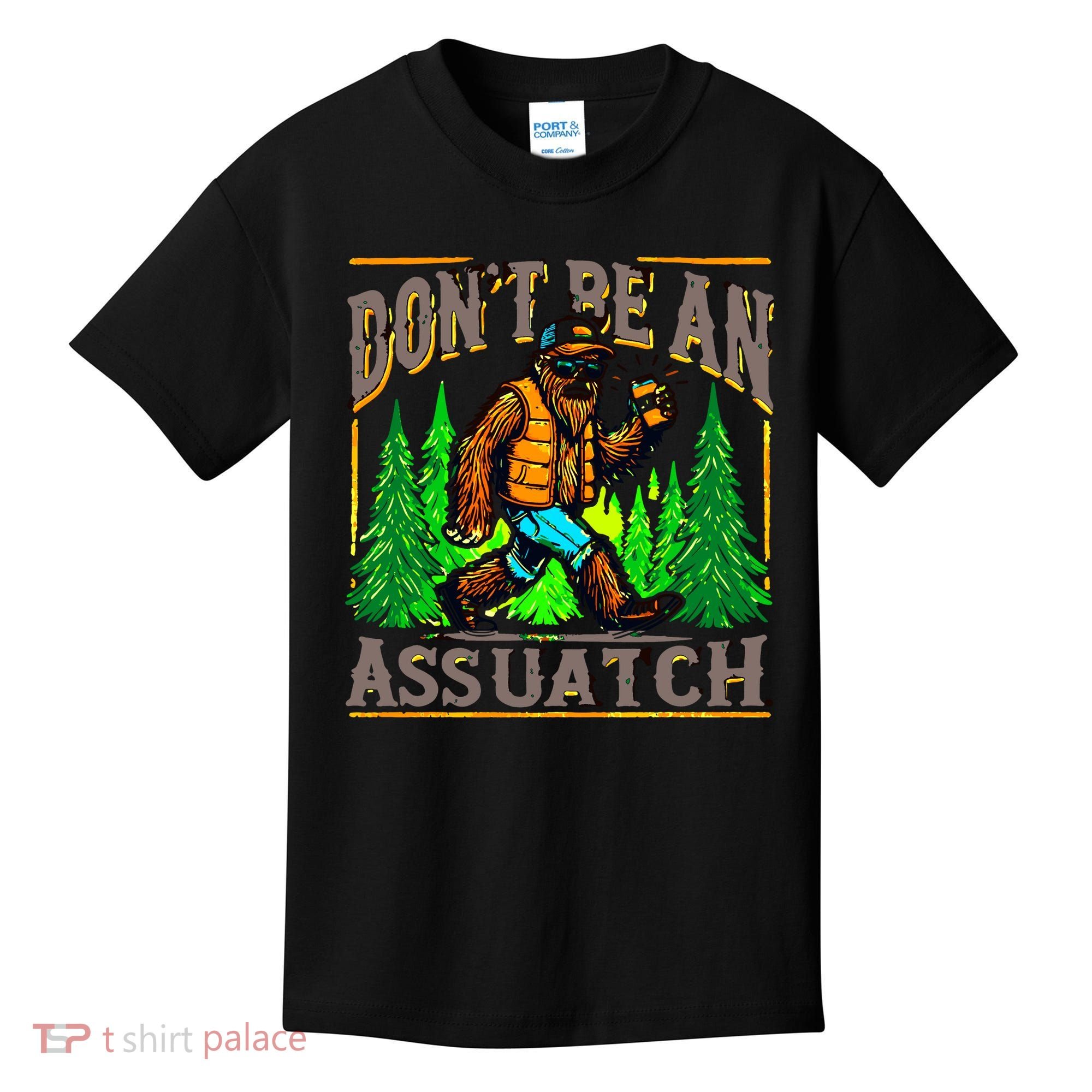 Dont Be An Assquatch Kids T-Shirt