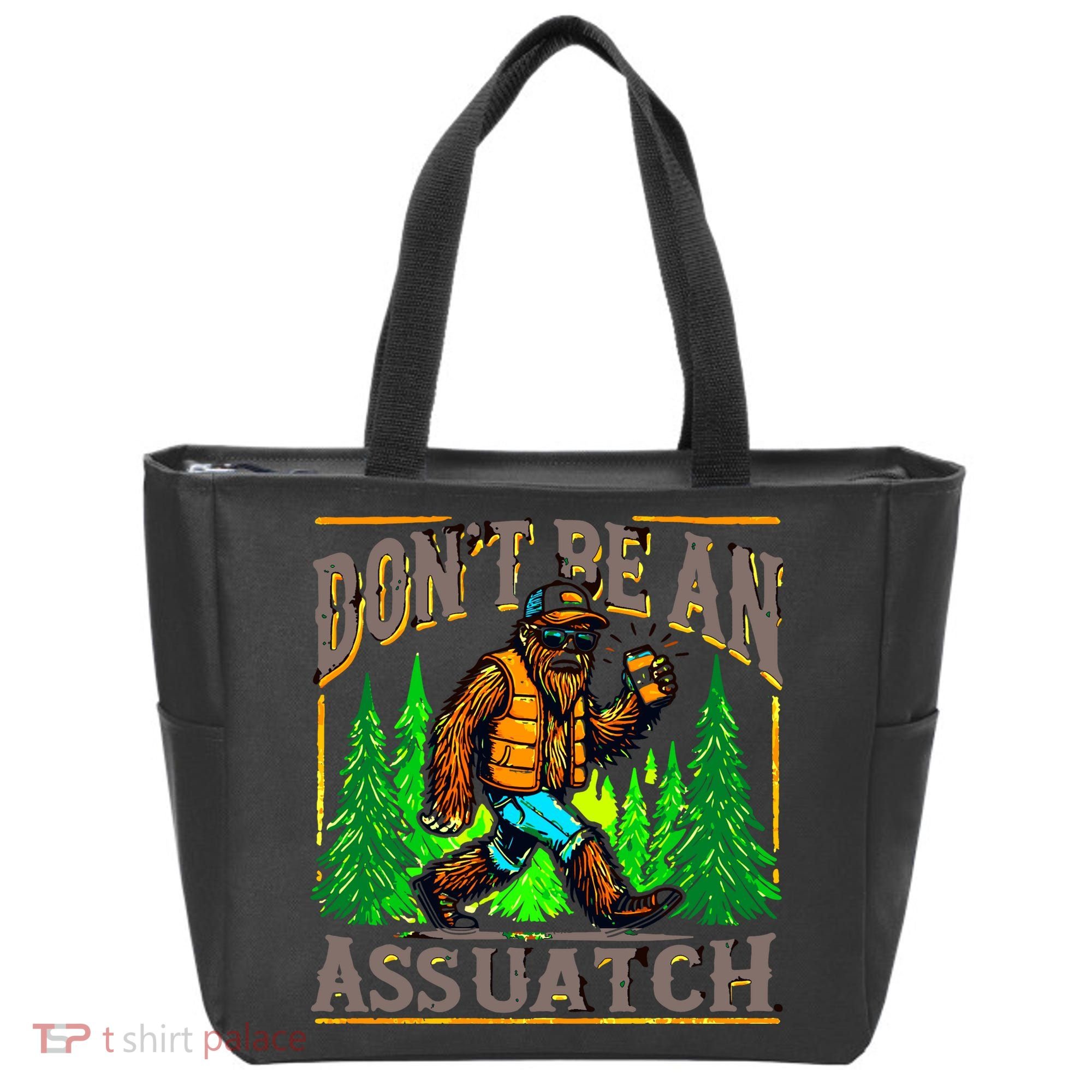 Dont Be An Assquatch Tote Bag