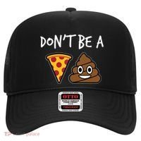 Dont Be A Pizza Shit Funny Hat thumb 0
