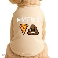 Dont Be A Pizza Shit Funny Doggie Tank thumb 0