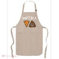 Dont Be A Pizza Shit Funny Apron thumb 0
