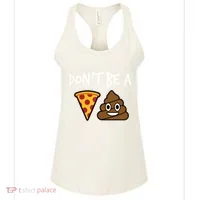 Dont Be A Pizza Shit Funny Women's Tank Top thumb 0