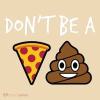 Dont Be A Pizza Shit Funny Toddler T-Shirt thumb 2