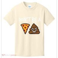 Dont Be A Pizza Shit Funny Kids T-Shirt thumb 0