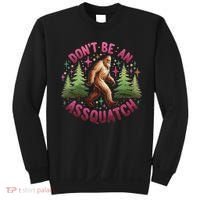 Don't Be An Assquatch Funny Bigfoot Outdoor Sasquatch Humor Sweatshirt thumb 0