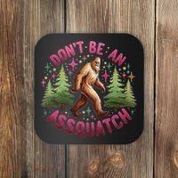 Don't Be An Assquatch Funny Bigfoot Outdoor Sasquatch Humor Coaster thumb 0