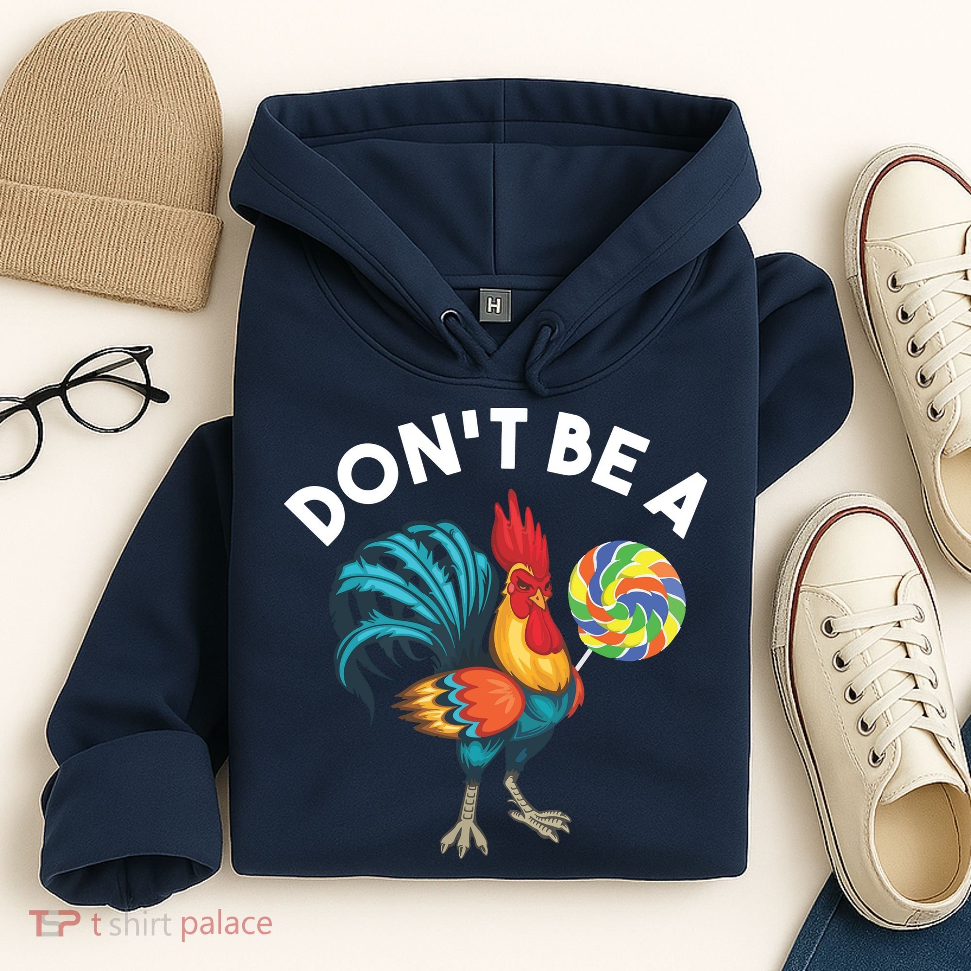 Dont Be A Cook Sucker Chicken Lollipop Sarcastic Humor Hoodie