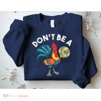 Dont Be A Cook Sucker Chicken Lollipop Sarcastic Humor Sweatshirt thumb 2