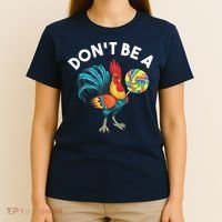 Dont Be A Cook Sucker Chicken Lollipop Sarcastic Humor T-Shirt thumb 4