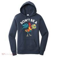 Dont Be A Cook Sucker Chicken Lollipop Sarcastic Humor Women's Hoodie thumb 0