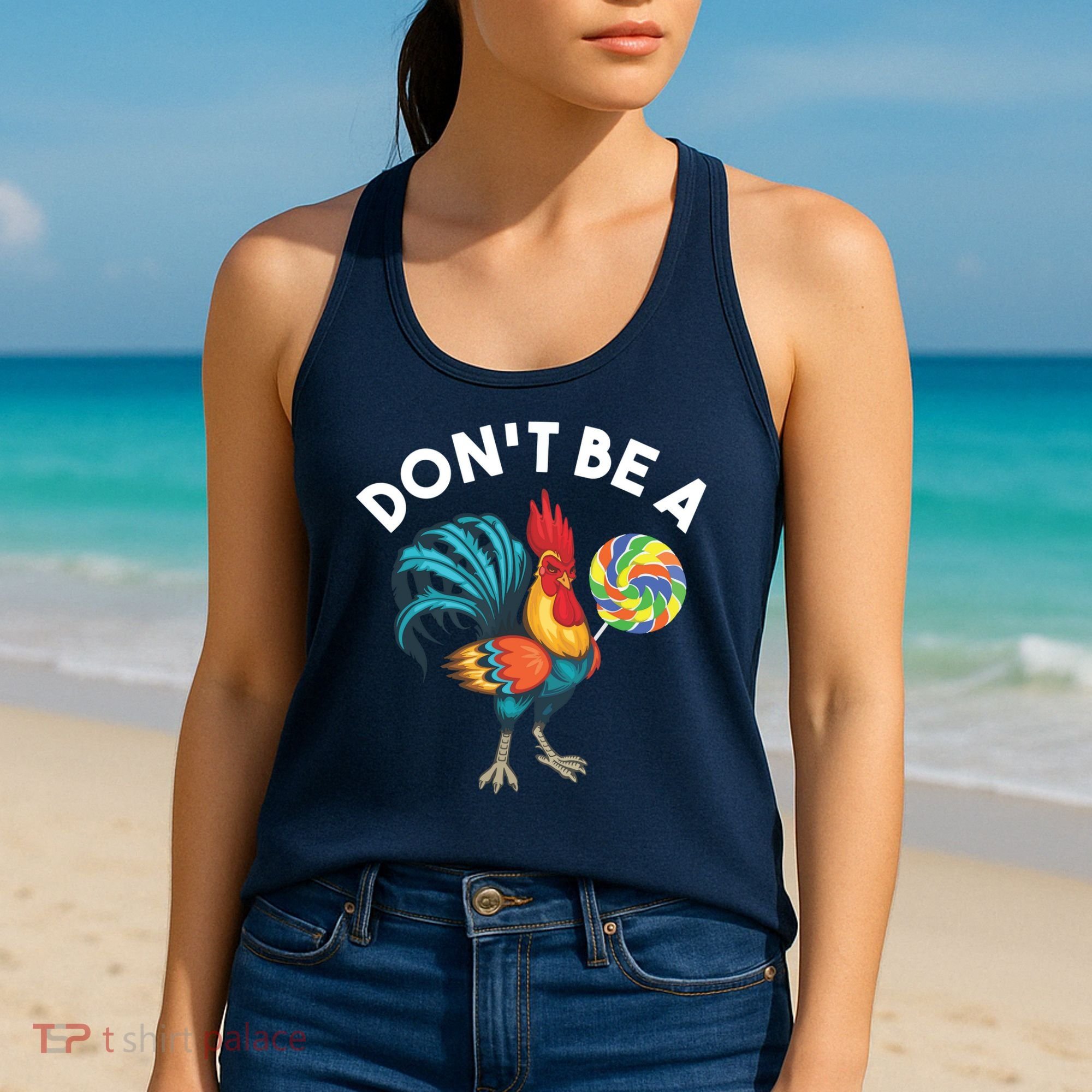 Dont Be A Cook Sucker Chicken Lollipop Sarcastic Humor Women's Tank Top