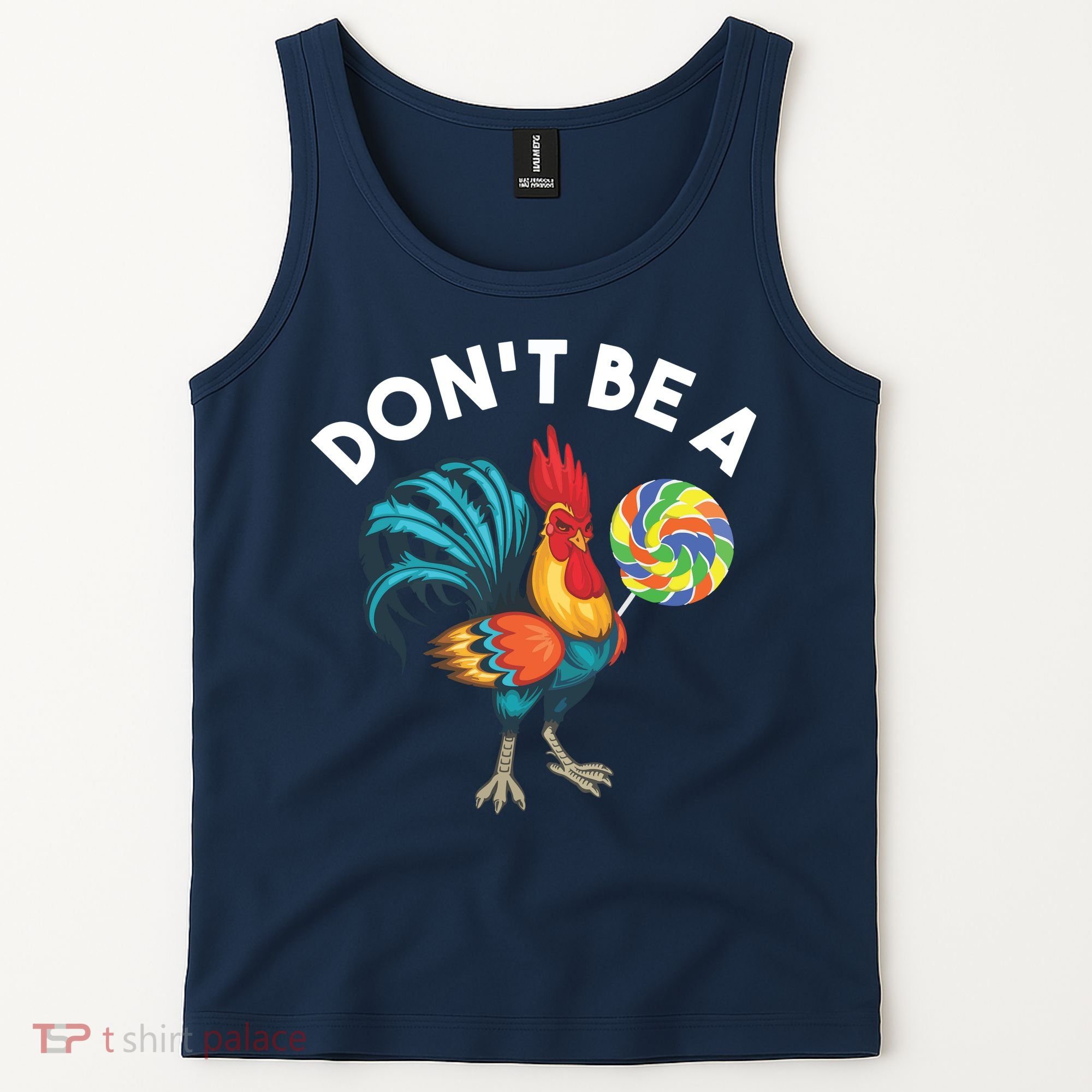 Dont Be A Cook Sucker Chicken Lollipop Sarcastic Humor Tank Top