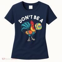 Dont Be A Cook Sucker Chicken Lollipop Sarcastic Humor Women's T-Shirt thumb 0