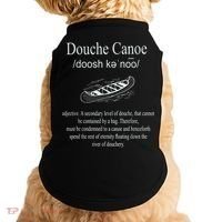 Don't Be A Douche Canoe Definition Funny Humor Doggie Tank thumb 0