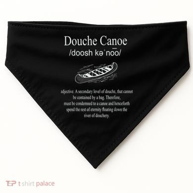 Don't Be A Douche Canoe Definition Funny Humor USA-Made Doggie Bandana