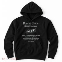 Don't Be A Douche Canoe Definition Funny Humor Hoodie thumb 0