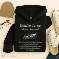 Don't Be A Douche Canoe Definition Funny Humor Hoodie thumb 4