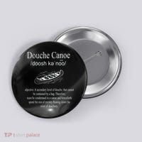 Don't Be A Douche Canoe Definition Funny Humor Button thumb 0