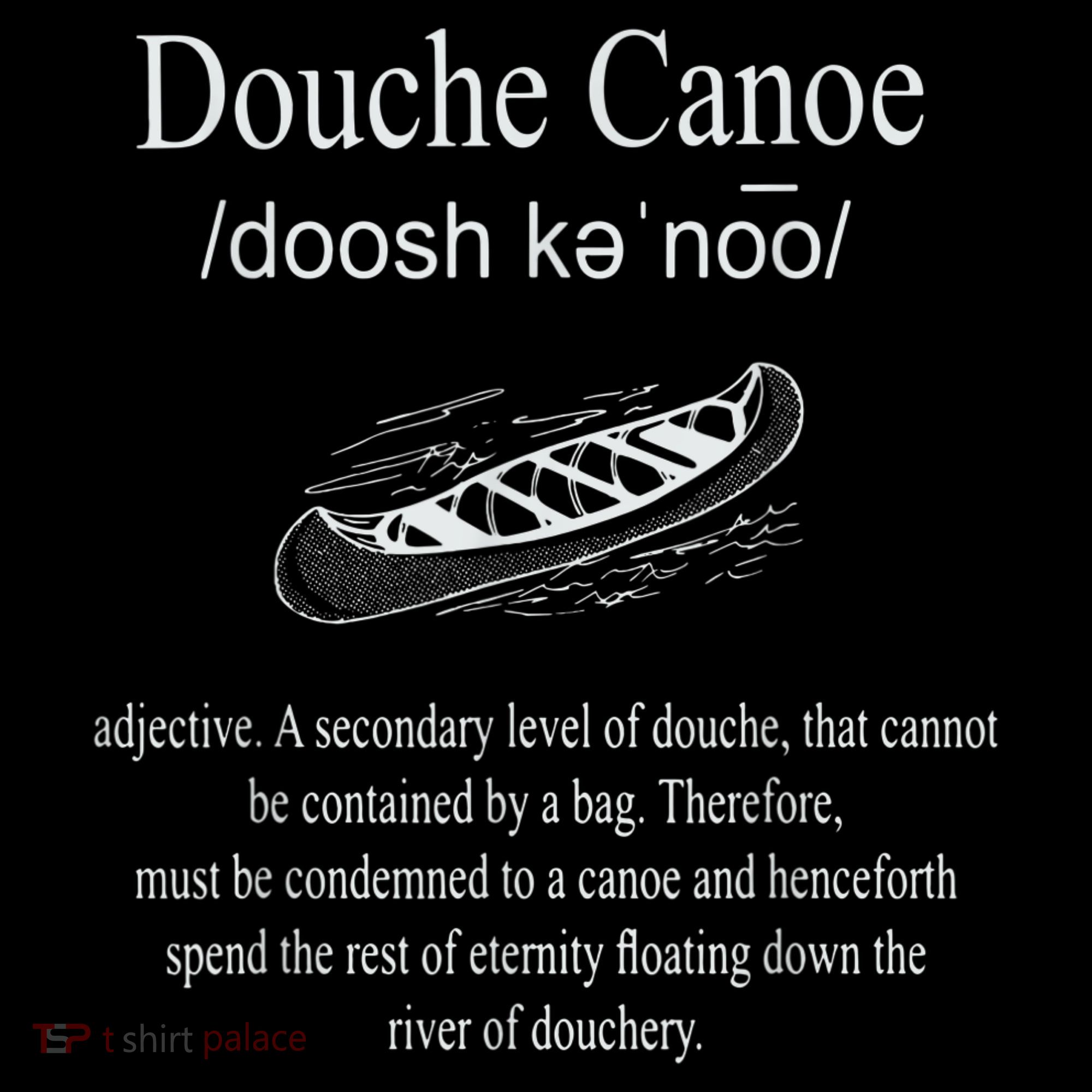 Don't Be A Douche Canoe Definition Funny Humor Women's Hoodie